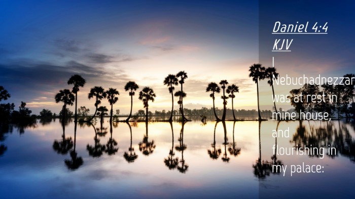 Picture 04 - Daniel 4:4 KJV Desktop Wallpaper - I Nebuchadnezzar was at rest in mine house, and - Desktop Bible Verse Wallpaper