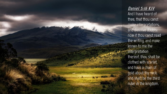 Picture 04 - Daniel 5:16 KJV Desktop Wallpaper - And I have heard of thee, that thou canst make - Desktop Bible Verse Wallpaper