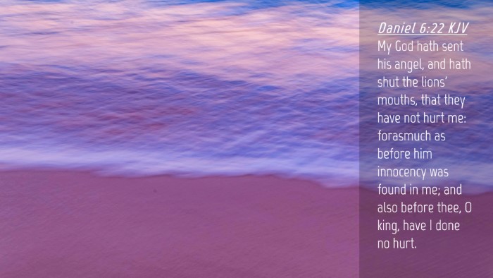 Picture 04 - Daniel 6:22 KJV Desktop Wallpaper - My God hath sent his angel, and hath shut the - Desktop Bible Verse Wallpaper