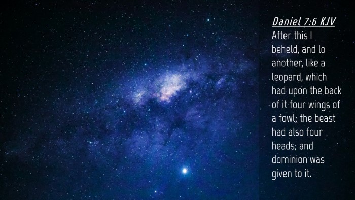 Picture 04 - Daniel 7:6 KJV Desktop Wallpaper - After this I beheld, and lo another, like a - Desktop Bible Verse Wallpaper