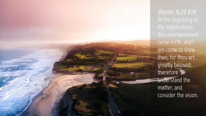 Picture 04 - Daniel 9:23 KJV Desktop Wallpaper - At the beginning of thy supplications the - Desktop Bible Verse Wallpaper