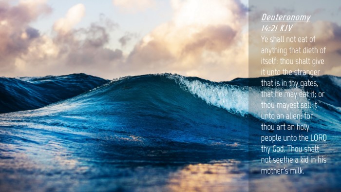 Picture 04 - Deuteronomy 14:21 KJV Desktop Wallpaper - Ye shall not eat of anything that dieth of - Desktop Bible Verse Wallpaper