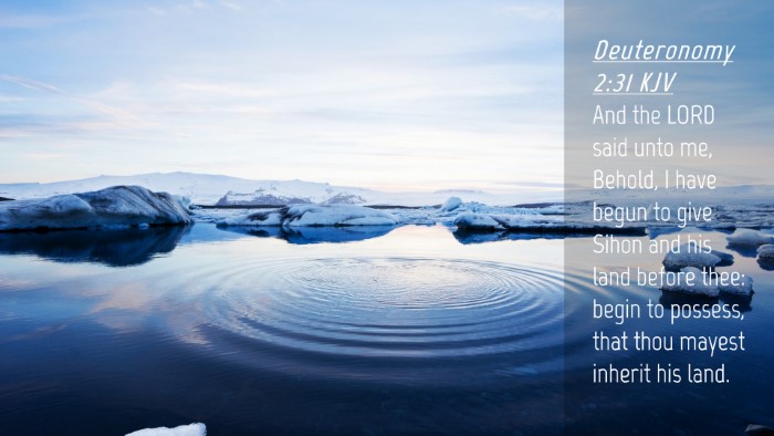 Picture 04 - Deuteronomy 2:31 KJV Desktop Wallpaper - And the LORD said unto me, Behold, I have begun - Desktop Bible Verse Wallpaper