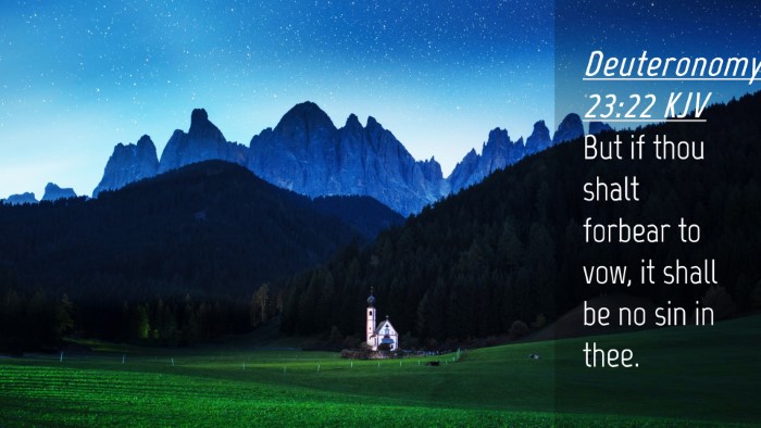 Picture 04 - Deuteronomy 23:22 KJV Desktop Wallpaper - But if thou shalt forbear to vow, it shall be no - Desktop Bible Verse Wallpaper