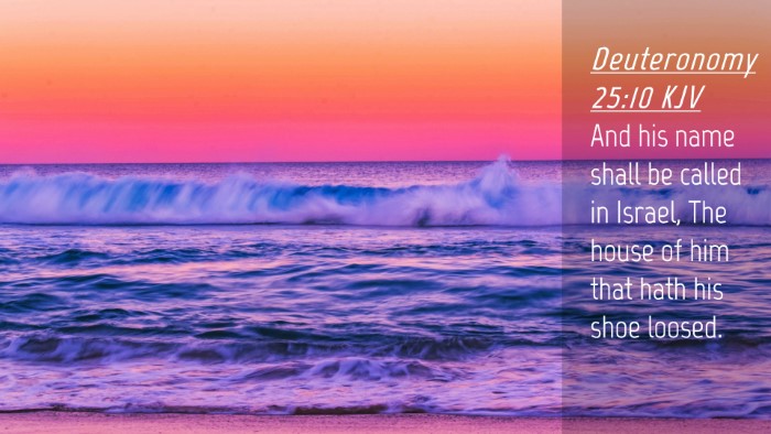 Picture 04 - Deuteronomy 25:10 KJV Desktop Wallpaper - And his name shall be called in Israel, The house - Desktop Bible Verse Wallpaper
