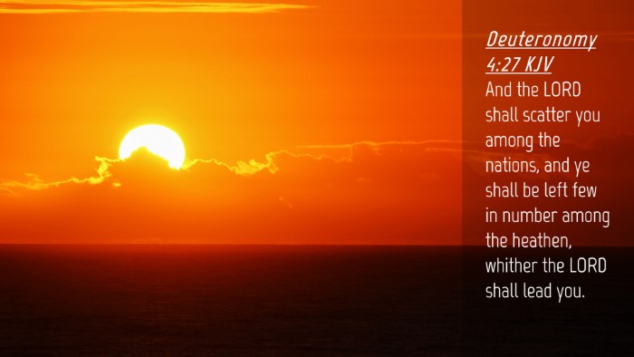 Picture 04 - Deuteronomy 4:27 KJV Desktop Wallpaper - And the LORD shall scatter you among the nations, - Desktop Bible Verse Wallpaper
