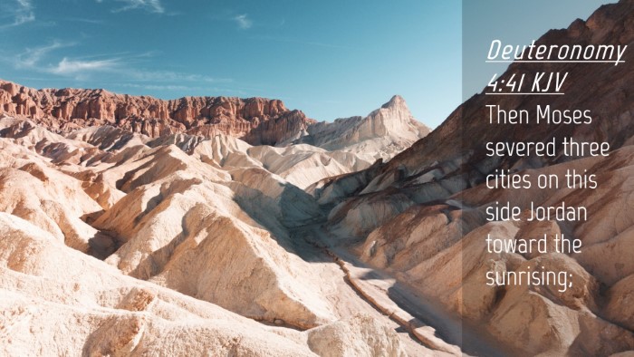 Picture 04 - Deuteronomy 4:41 KJV Desktop Wallpaper - Then Moses severed three cities on this side - Desktop Bible Verse Wallpaper