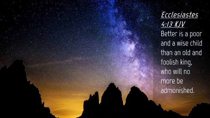 Picture 04 - Ecclesiastes 4:13 KJV Desktop Wallpaper - Better is a poor and a wise child than an old and - Desktop Bible Verse Wallpaper