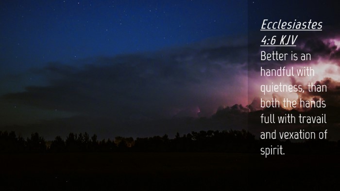 Picture 04 - Ecclesiastes 4:6 KJV Desktop Wallpaper - Better is an handful with quietness, than both - Desktop Bible Verse Wallpaper