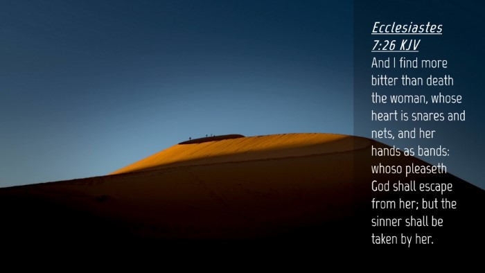 Picture 04 - Ecclesiastes 7:26 KJV Desktop Wallpaper - And I find more bitter than death the woman, - Desktop Bible Verse Wallpaper