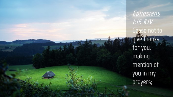 Picture 04 - Ephesians 1:16 KJV Desktop Wallpaper - Cease not to give thanks for you, making mention - Desktop Bible Verse Wallpaper