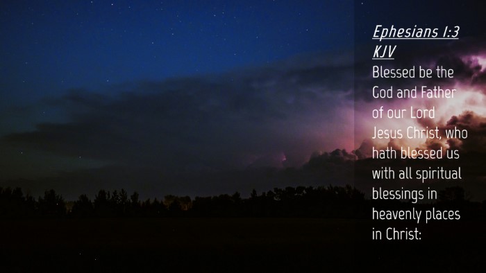 Picture 04 - Ephesians 1:3 KJV Desktop Wallpaper - Blessed be the God and Father of our Lord Jesus - Desktop Bible Verse Wallpaper