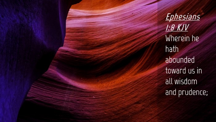 Picture 04 - Ephesians 1:8 KJV Desktop Wallpaper - Wherein he hath abounded toward us in all wisdom - Desktop Bible Verse Wallpaper