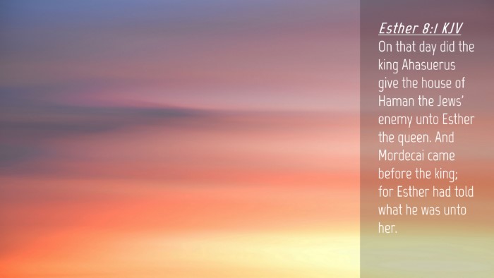 Picture 04 - Esther 8:1 KJV Desktop Wallpaper - On that day did the king Ahasuerus give the house - Desktop Bible Verse Wallpaper