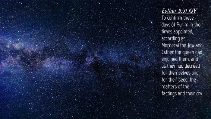 Picture 04 - Esther 9:31 KJV Desktop Wallpaper - To confirm these days of Purim in their times - Desktop Bible Verse Wallpaper
