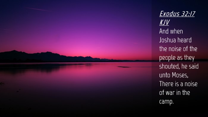 Picture 04 - Exodus 32:17 KJV Desktop Wallpaper - And when Joshua heard the noise of the people as - Desktop Bible Verse Wallpaper
