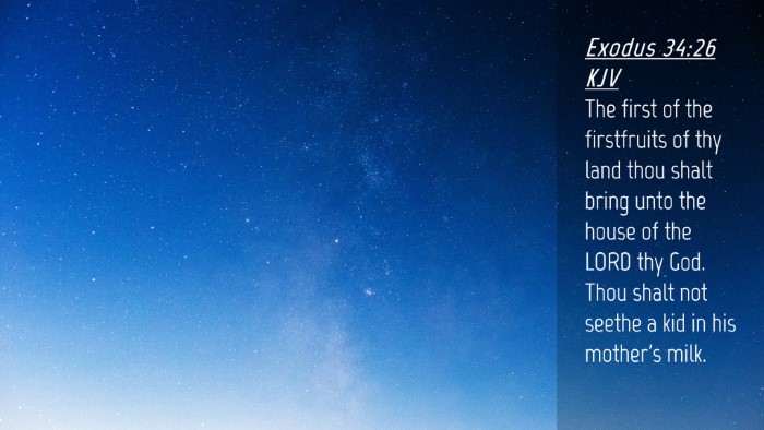 Picture 04 - Exodus 34:26 KJV Desktop Wallpaper - The first of the firstfruits of thy land thou - Desktop Bible Verse Wallpaper