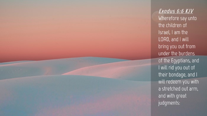Picture 04 - Exodus 6:6 KJV Desktop Wallpaper - Wherefore say unto the children of Israel, I am - Desktop Bible Verse Wallpaper