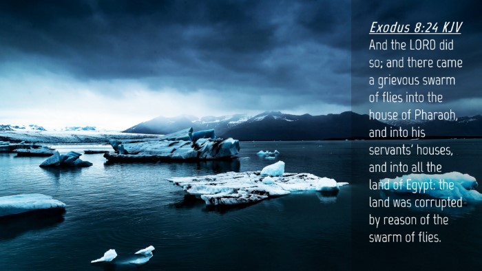 Picture 04 - Exodus 8:24 KJV Desktop Wallpaper - And the LORD did so; and there came a grievous - Desktop Bible Verse Wallpaper