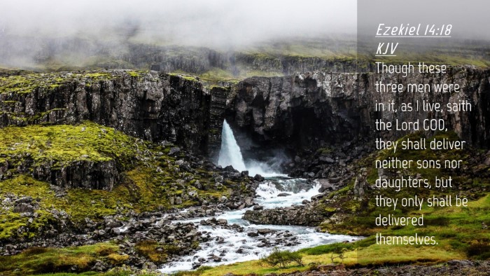 Picture 04 - Ezekiel 14:18 KJV Desktop Wallpaper - Though these three men were in it, as I live, - Desktop Bible Verse Wallpaper