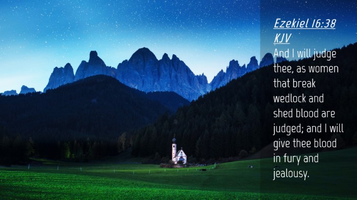Picture 04 - Ezekiel 16:38 KJV Desktop Wallpaper - And I will judge thee, as women that break - Desktop Bible Verse Wallpaper