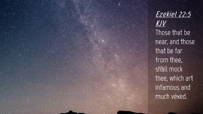 Picture 04 - Ezekiel 22:5 KJV Desktop Wallpaper - Those that be near, and those that be far from - Desktop Bible Verse Wallpaper