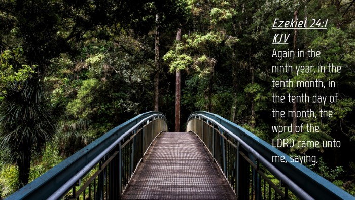 Picture 04 - Ezekiel 24:1 KJV Desktop Wallpaper - Again in the ninth year, in the tenth month, in - Desktop Bible Verse Wallpaper