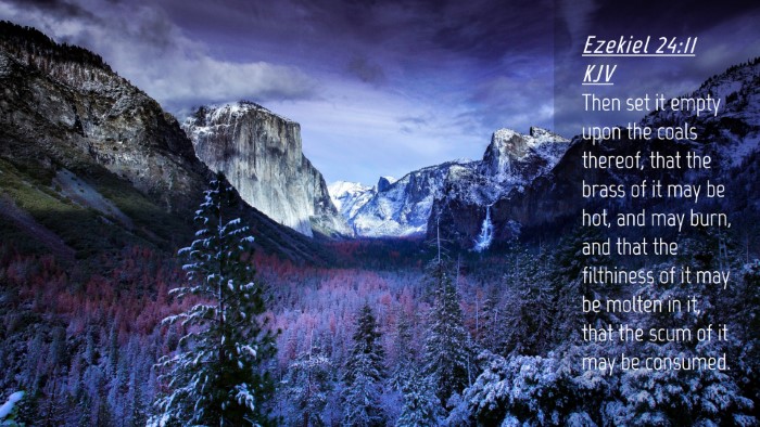 Picture 04 - Ezekiel 24:11 KJV Desktop Wallpaper - Then set it empty upon the coals thereof, that - Desktop Bible Verse Wallpaper