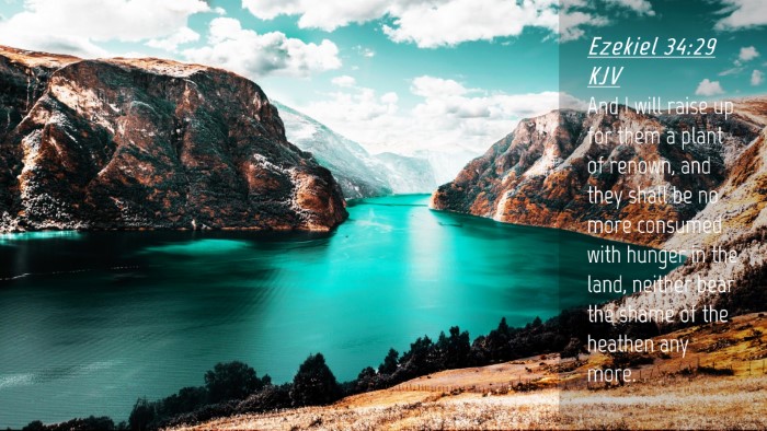 Picture 04 - Ezekiel 34:29 KJV Desktop Wallpaper - And I will raise up for them a plant of renown, - Desktop Bible Verse Wallpaper