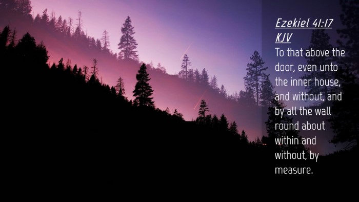 Picture 04 - Ezekiel 41:17 KJV Desktop Wallpaper - To that above the door, even unto the inner - Desktop Bible Verse Wallpaper