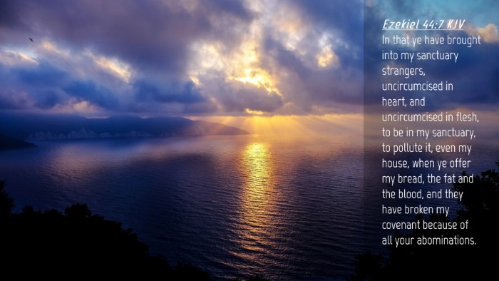 Picture 04 - Ezekiel 44:7 KJV Desktop Wallpaper - In that ye have brought into my sanctuary - Desktop Bible Verse Wallpaper