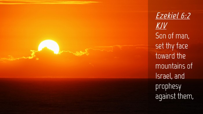 Picture 04 - Ezekiel 6:2 KJV Desktop Wallpaper - Son of man, set thy face toward the mountains of - Desktop Bible Verse Wallpaper