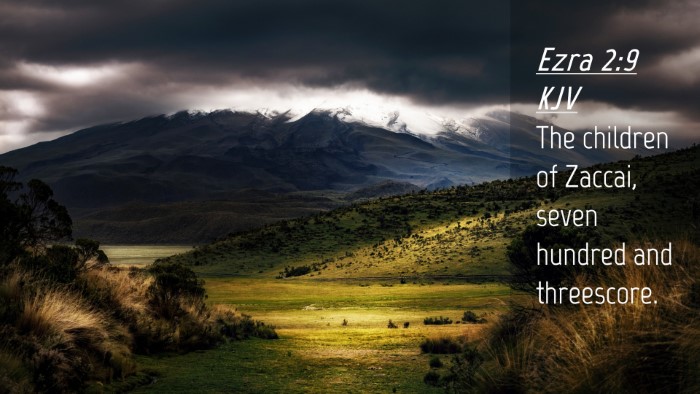 Picture 04 - Ezra 2:9 KJV Desktop Wallpaper - The children of Zaccai, seven hundred and - Desktop Bible Verse Wallpaper