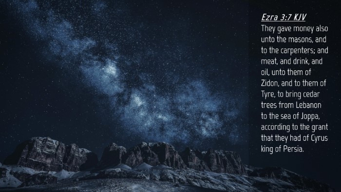 Picture 04 - Ezra 3:7 KJV Desktop Wallpaper - They gave money also unto the masons, and to the - Desktop Bible Verse Wallpaper