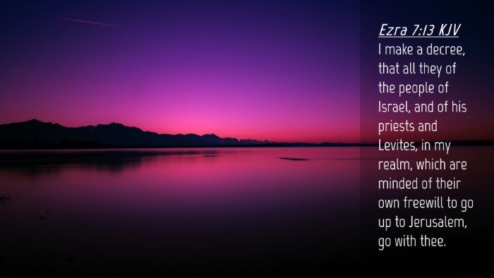 Picture 04 - Ezra 7:13 KJV Desktop Wallpaper - I make a decree, that all they of the people of - Desktop Bible Verse Wallpaper