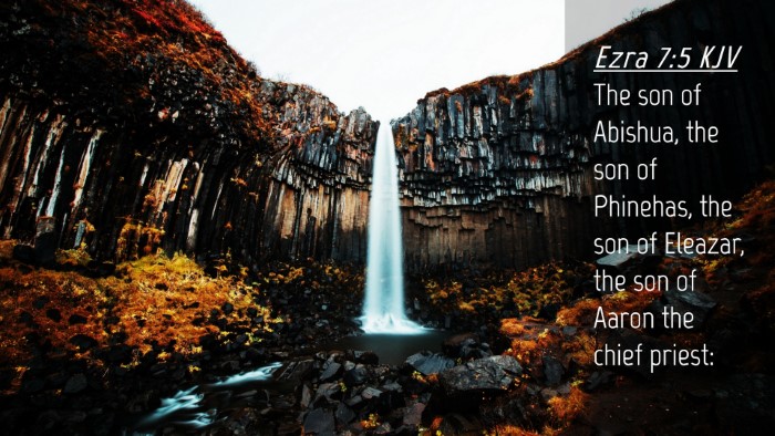 Picture 04 - Ezra 7:5 KJV Desktop Wallpaper - The son of Abishua, the son of Phinehas, the son - Desktop Bible Verse Wallpaper