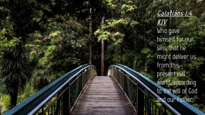 Picture 04 - Galatians 1:4 KJV Desktop Wallpaper - Who gave himself for our sins, that he might - Desktop Bible Verse Wallpaper