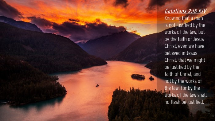 Picture 04 - Galatians 2:16 KJV Desktop Wallpaper - Knowing that a man is not justified by the works - Desktop Bible Verse Wallpaper