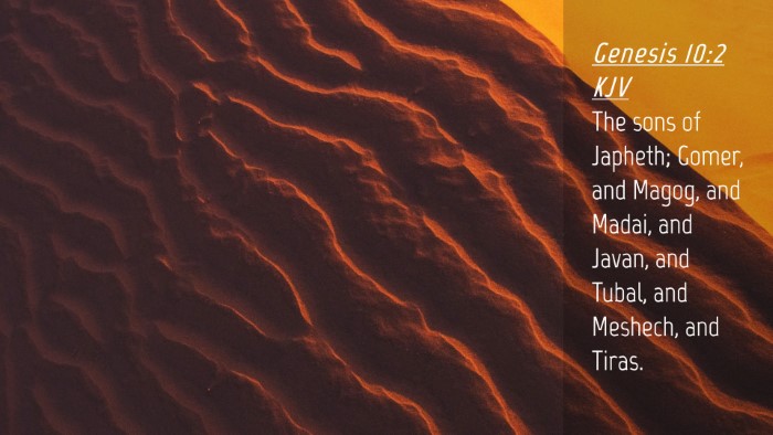 Picture 04 - Genesis 10:2 KJV Desktop Wallpaper - The sons of Japheth; Gomer, and Magog, and Madai, - Desktop Bible Verse Wallpaper