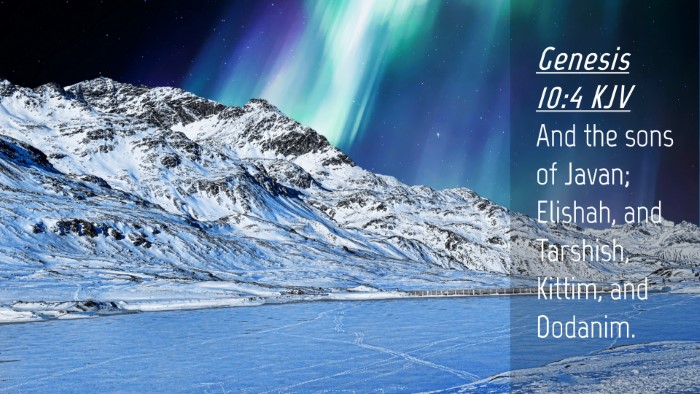 Picture 04 - Genesis 10:4 KJV Desktop Wallpaper - And the sons of Javan; Elishah, and Tarshish, - Desktop Bible Verse Wallpaper