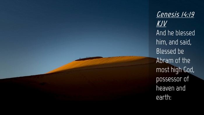 Picture 04 - Genesis 14:19 KJV Desktop Wallpaper - And he blessed him, and said, Blessed be Abram of - Desktop Bible Verse Wallpaper