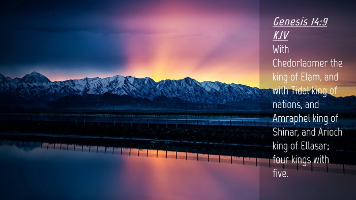 Picture 04 - Genesis 14:9 KJV Desktop Wallpaper - With Chedorlaomer the king of Elam, and with - Desktop Bible Verse Wallpaper