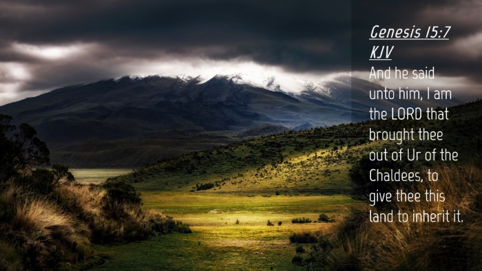 Picture 04 - Genesis 15:7 KJV Desktop Wallpaper - And he said unto him, I am the LORD that brought - Desktop Bible Verse Wallpaper