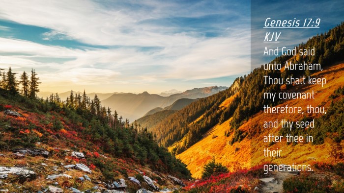 Picture 04 - Genesis 17:9 KJV Desktop Wallpaper - And God said unto Abraham, Thou shalt keep my - Desktop Bible Verse Wallpaper