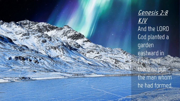Picture 04 - Genesis 2:8 KJV Desktop Wallpaper - And the LORD God planted a garden eastward in - Desktop Bible Verse Wallpaper
