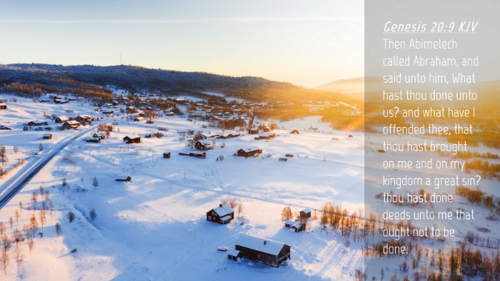 Picture 04 - Genesis 20:9 KJV Desktop Wallpaper - Then Abimelech called Abraham, and said unto him, - Desktop Bible Verse Wallpaper
