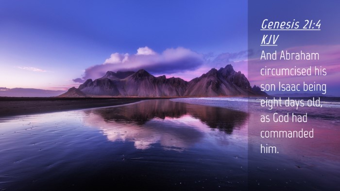Picture 04 - Genesis 21:4 KJV Desktop Wallpaper - And Abraham circumcised his son Isaac being eight - Desktop Bible Verse Wallpaper