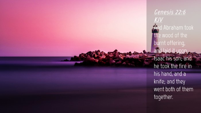 Picture 04 - Genesis 22:6 KJV Desktop Wallpaper - And Abraham took the wood of the burnt offering, - Desktop Bible Verse Wallpaper