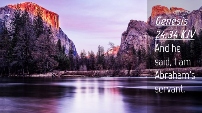 Picture 04 - Genesis 24:34 KJV Desktop Wallpaper - And he said, I am Abraham's - Desktop Bible Verse Wallpaper