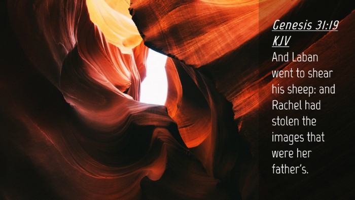 Picture 04 - Genesis 31:19 KJV Desktop Wallpaper - And Laban went to shear his sheep: and Rachel had - Desktop Bible Verse Wallpaper